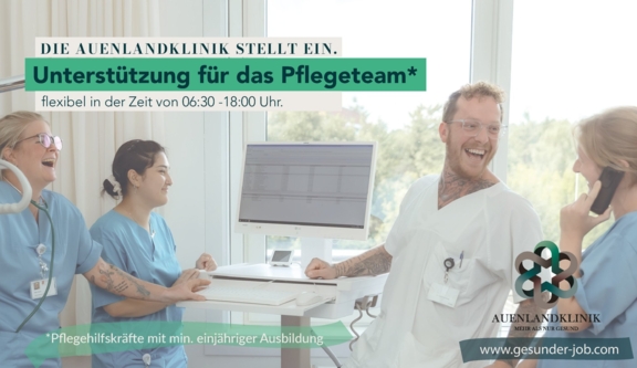 Unterstützung für das Pflegeteam der Auenlandklinik gesucht