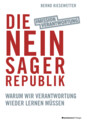 Die Neinsager-Republik - Warum wir Verantwortung wieder lernen müssen