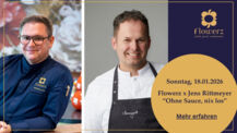 „Ohne Sauce, nix los" Sternekoch Jens Rittmeyer zu Gast im Restaurant Flowerz