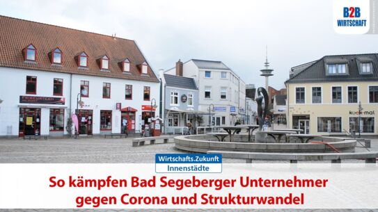 Innenstädte: So kämpfen Bad Segeberger Unternehmer gegen Corona & Strukturwandel