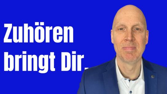 Wie gutes Zuhören zum Erfolg beiträgt - einfach logisch