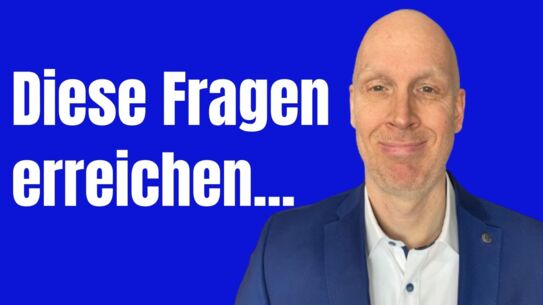 Menschen schnell überzeugen - mit richtigen Fragen klappt´s