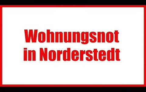 Wohnungsnot in Norderstedt