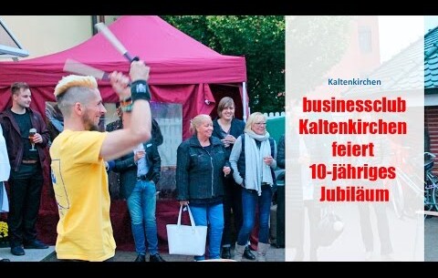 businessclub Kaltenkirchen feiert 10-jähriges Jubiläum