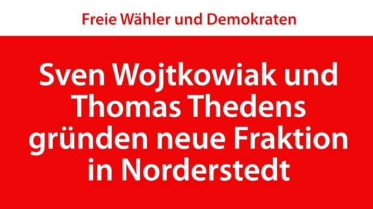 Sven Wojtkowiak und Thomas Thedens gründen neue Fraktion in Norderstedt