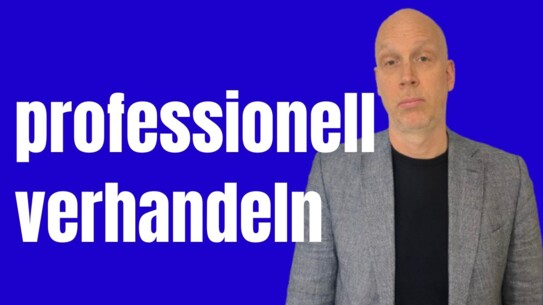 3 Dinge die deine Verhandlung besser machen