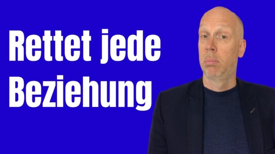 Beziehungsretter für jeden - mit dieser Technik garantiert