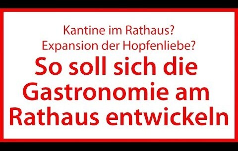 So soll sich die Gastronomie am Rathaus entwickeln