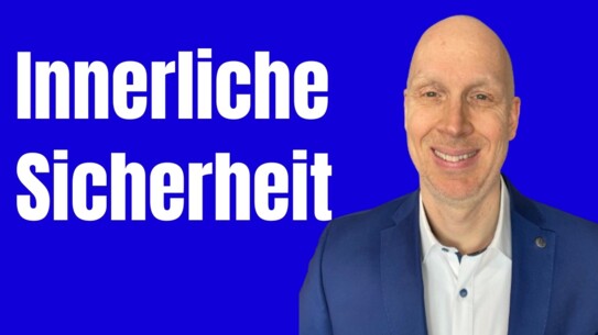 In allen Situationen innerlich sicher sein - 3 Tipps für dich