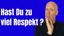 Wenn Dich der Respekt bremst - Zu devot in der Verhandlung
