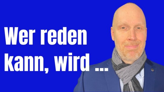 Warum es so wichtig ist, dass du überzeugend reden kannst