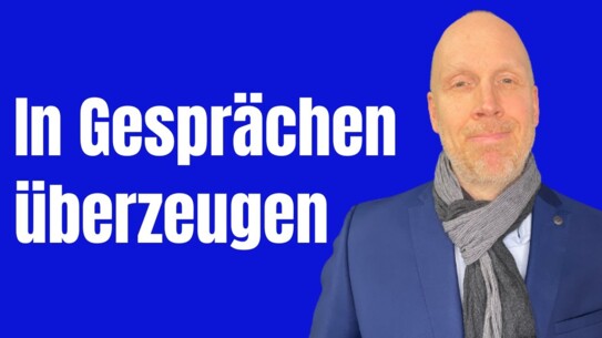 Wie es gelingt überzeugend zu wirken und zu reden - kann jeder