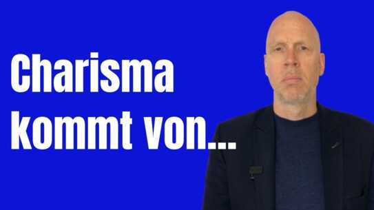 Was charismatische Wirkung braucht und wie du es erreichst