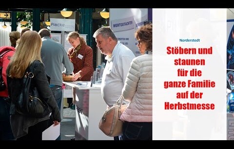 Stöbern und staunen für die ganze Familie auf der Herbstmesse