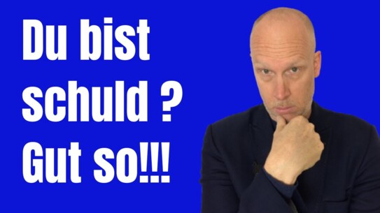 Was Schuld mit Verantwortung zu tun hat und wie es Dir nützt