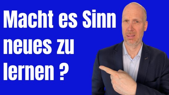 Nur unter diesen Voraussetzungen lernst Du wirklich dazu
