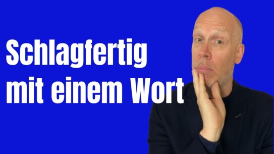 Wie ein Wort Deine Schlagferigkeit verbessert - geht so gut