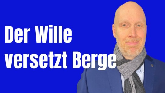 Warum Dein Wille entscheidend für Deine Ergebnisse ist