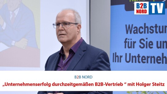 Unternehmenserfolg durch zeitgemäßen B2B-Vertrieb