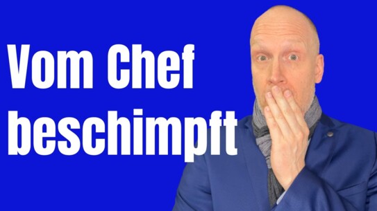 Gepräch mit dem Chef eskaliert - WAS MACHE ICH NUN?
