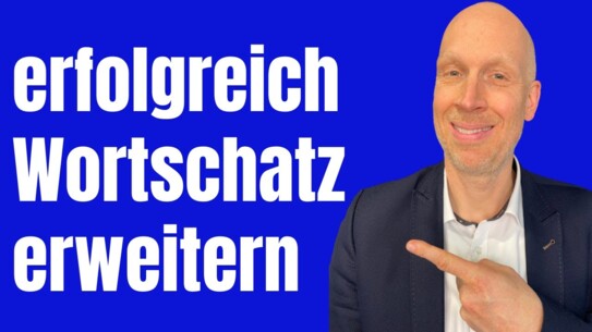Wie Du Deinen Wortschatz mühelos erweiterst