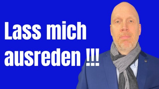 Mach das, wenn immer einer dazwischenquatscht - für Gespräche