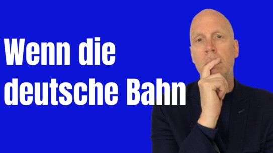 Was ich mit der Deutsche Bahn erleben durfte - verblüfft Dich