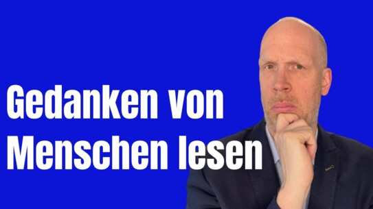 Gedanken lesen - kannst du das bei deinem Gegenüber?