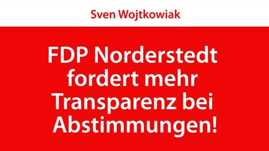 FDP Norderstedt fordert mehr Transparenz bei Abstimmungen