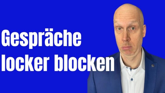 Wie Du unerwünschte Gespräche abblocken kannst - probiers mal