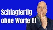 Wie dein Körper Schlagfertigkeit kann - starke Wirkung garantiert