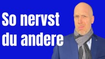 Mit diesem Verhalten bringst du andere auf die Palme