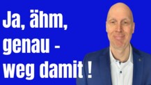 Wie du schlimme Fülllaute entfernst - DRINGEND NÖTIG