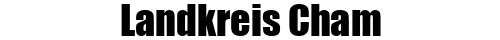 Landkreis Cham