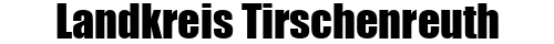 Landkreis Tirschenreuth