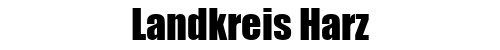 Landkreis Harz